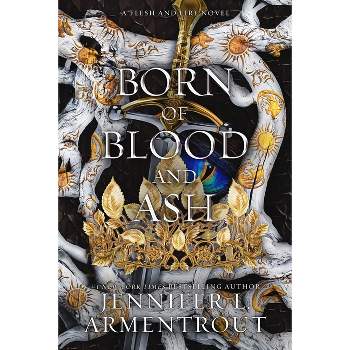 Born of Blood and Ash - (Flesh and Fire) by  Jennifer L Armentrout (Hardcover)
