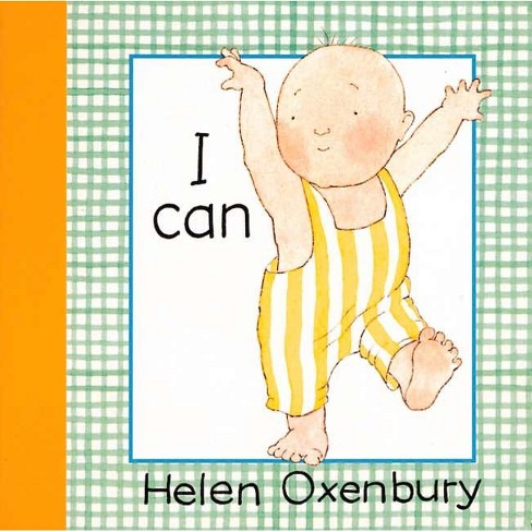 I Can - (Baby Beginner Board Books) by  Helen Oxenbury (Board Book) - image 1 of 1