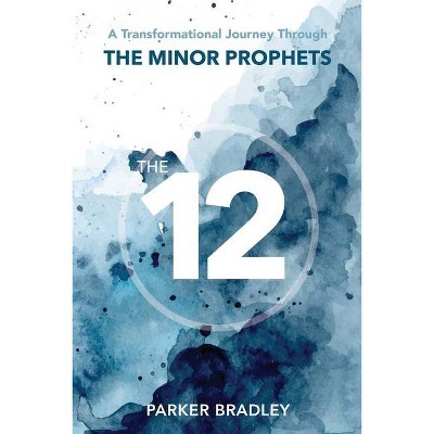 The Twelve - by  Parker Bradley (Paperback)