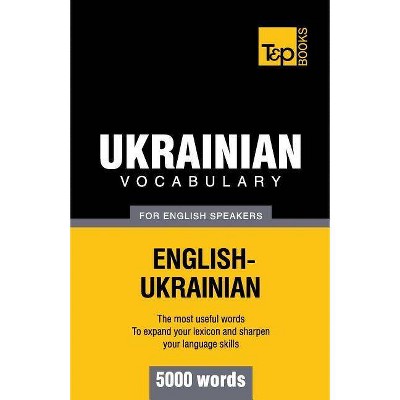 Ukrainian vocabulary for English speakers - 5000 words - (American English Collection) by  Andrey Taranov (Paperback)