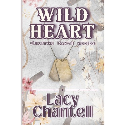 Wild Heart - by Lacy Chantell