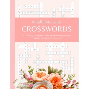 Mindfulmoments Crosswords - by  Better Day Books (Paperback) - 1 of 1