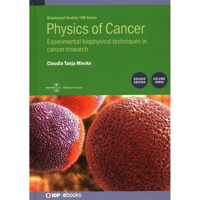 Physics of Cancer, Volume 3 (Second Edition) - (Biophysical Society) 2nd Edition by  Claudia Mierke (Hardcover)