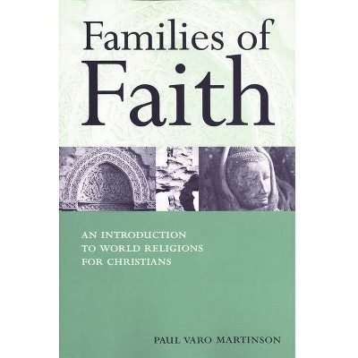 Families of Faith - by  Paul Varo Martinson (Paperback)