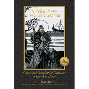 Voyages with the Celtic Saints - by  John Matthews (Hardcover) - 1 of 1