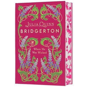 When He Was Wicked Deluxe Collector's Edition - (Bridgertons) by  Julia Quinn (Hardcover) - 1 of 1