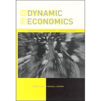 Dynamic Economics - (Mit Press) by  Jerome Adda & Russell W Cooper (Hardcover)