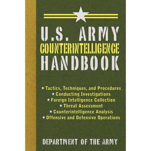 U.s. Army Counterintelligence Handbook - (us Army Survival) By