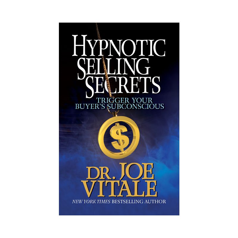 Hypnotic Selling Secrets - by  Joe Vitale (Paperback), 1 of 2