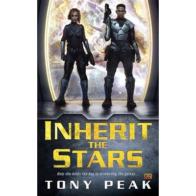 Inherit the Stars - by  Tony Peak (Paperback)