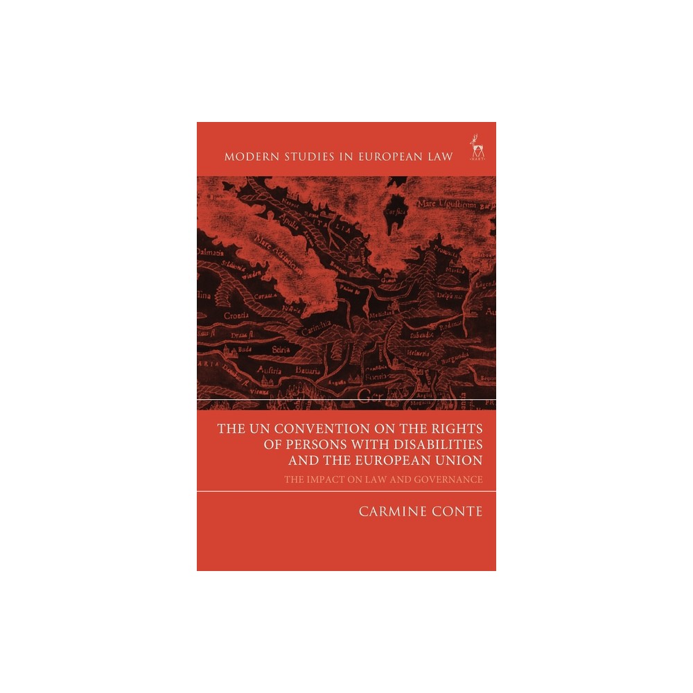 The UN Convention on the Rights of Persons with Disabilities and the European Union - (Modern Studies in European Law) by Carmine Conte (Paperback)