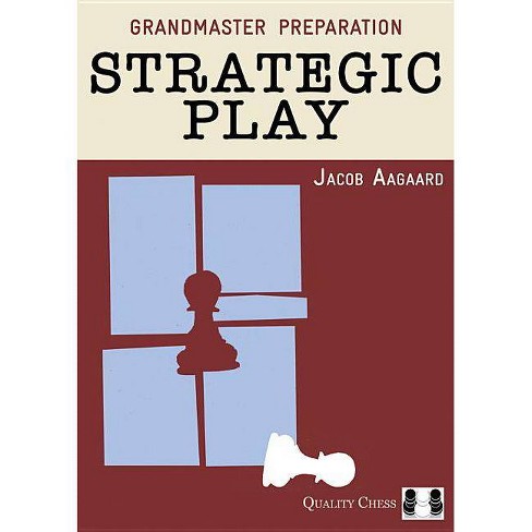 Grandmaster Preparation - By Jacob Aagaard (paperback) : Target