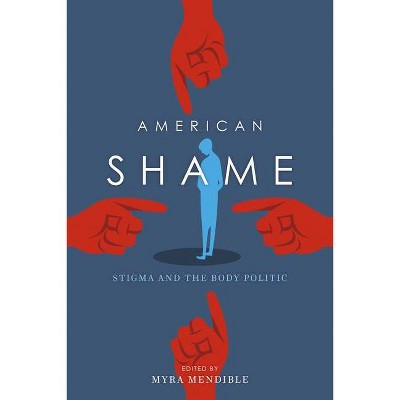 American Shame - by  Myra Mendible (Paperback)