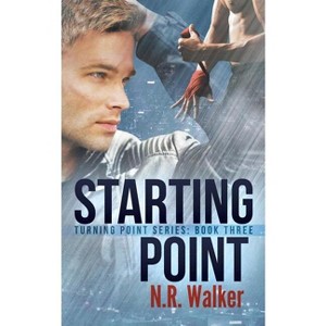 Starting Point - (Turning Point) by  N R Walker (Paperback) - 1 of 1