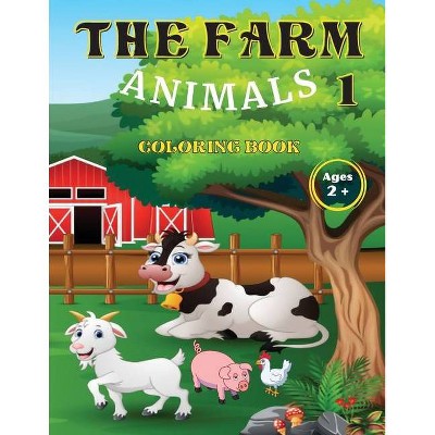 The Farn Animals 1 Coloring Book Ages 2+ - by  Liudmila Coloring Books (Paperback)