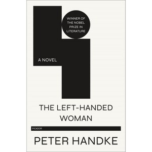The Left-Handed Woman - by  Peter Handke (Paperback) - 1 of 1