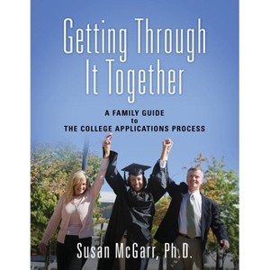 Getting Through It Together - by  Susan McGarr (Paperback) - 1 of 1