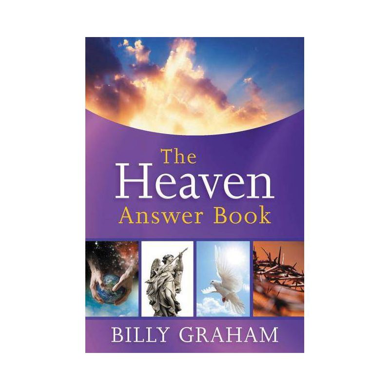 The Heaven Answer Book - by  Billy Graham (Hardcover), 1 of 2
