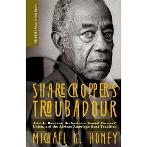 Sharecropper's Troubadour - (Palgrave Studies in Oral History) by  M Honey (Paperback) - 1 of 1