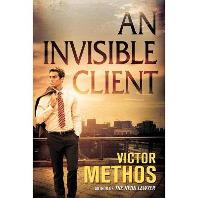  An Invisible Client - by  Victor Methos (Paperback) 