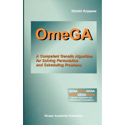 Omega - (Genetic Algorithms and Evolutionary Computation) by  Dimitri Knjazew (Hardcover)