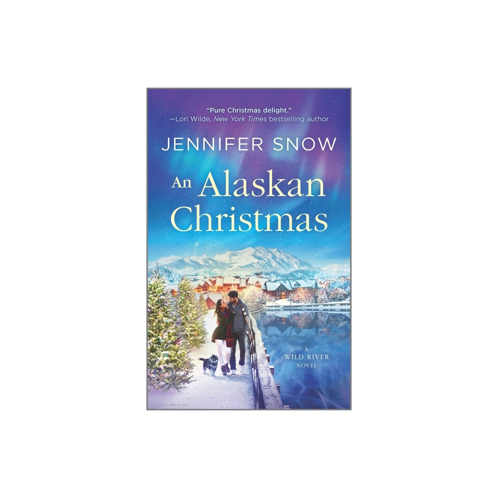 An Alaskan Christmas - (Wild River Novel) by Jennifer Snow (Paperback)