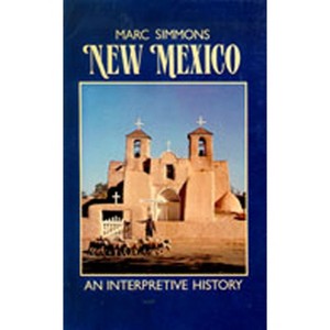 New Mexico - (Interpretive History) by  Marc Simmons (Paperback) - 1 of 1