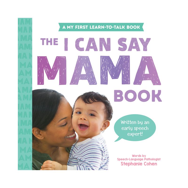 The I Can Say Mama Book - (Learn to Talk) by  Stephanie Cohen (Board Book), 1 of 2