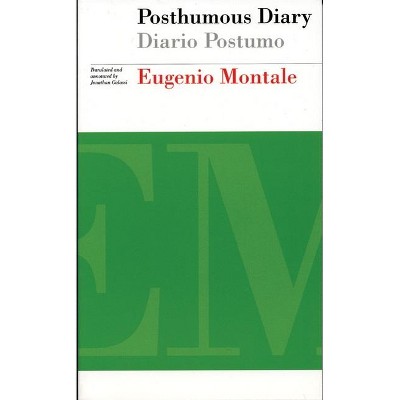 Posthumous Diary / Diario Postumo - Annotated by  Eugenio Montale (Paperback)