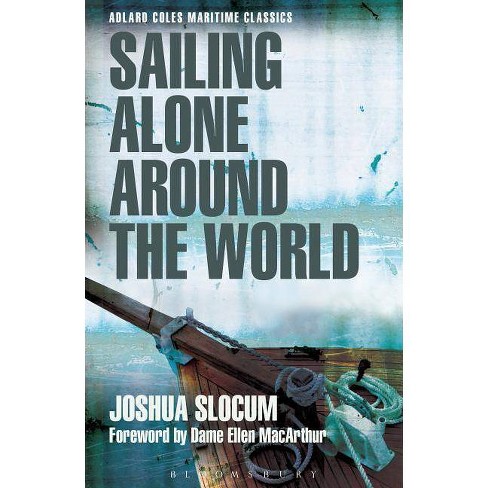 Sailing Alone Around The World Adlard Coles Maritime Classics By Joshua Slocum Paperback - 