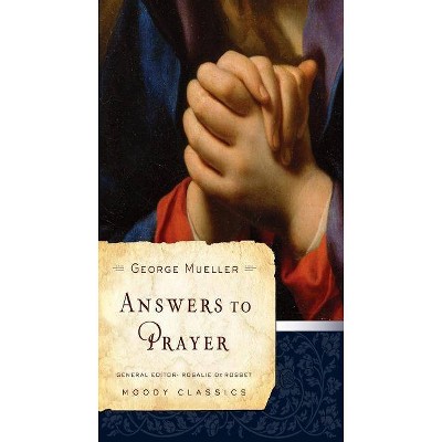 Answers to Prayer - (Moody Classics) by  George Mueller (Paperback)