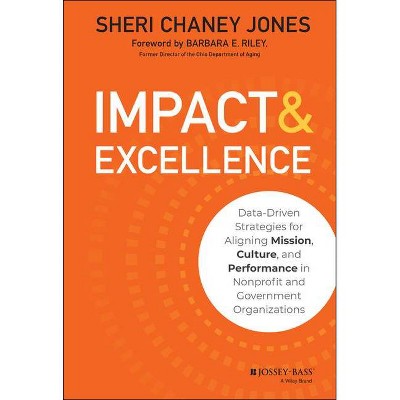 Impact & Excellence - by  Sheri Chaney Jones (Hardcover)