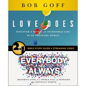 Love Does/Everybody Always 2-In-1 Bible Study Guide Plus Streaming Video - by  Bob Goff (Paperback) - 1 of 1