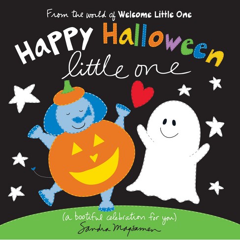 Happy Halloween Little One - (Welcome Little One Baby Gift Collection) by  Sandra Magsamen (Board Book) - image 1 of 1