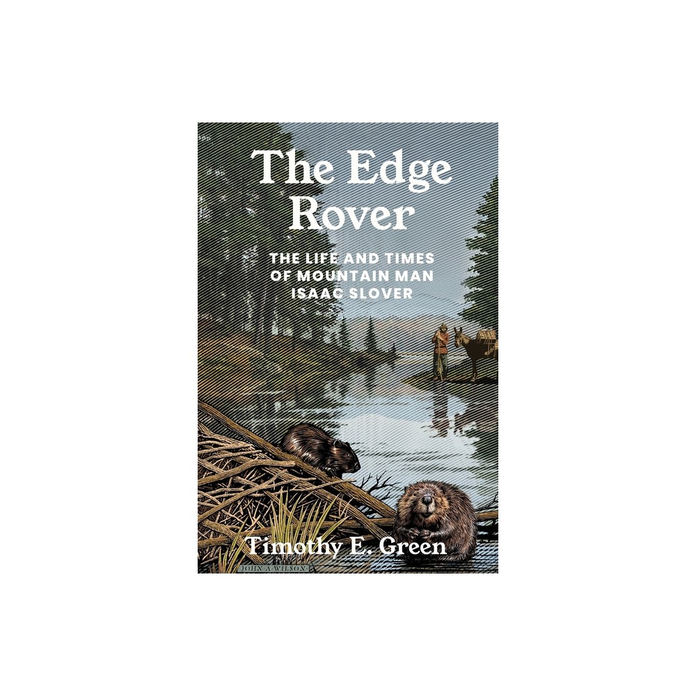 The Edge Rover - (Grover E. Murray Studies in the American Southwest) by Timothy E Green (Paperback)