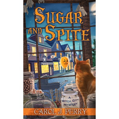 Sugar and Spite - (Witch City Mystery) by  Carol J Perry (Paperback)