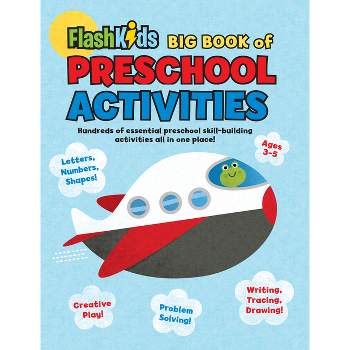 Big Book of Preschool Activities - (Flash Kids Preschool Activity Books) by  Flash Kids (Paperback)