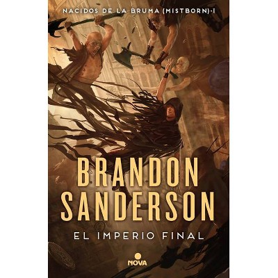 El Imperio Final / The Final Empire - (Nacidos de la Bruma / Mistborn) by  Brandon Sanderson (Hardcover)