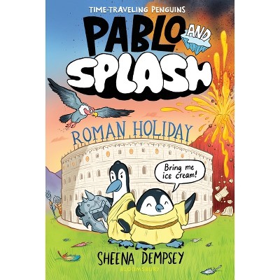 Pablo and Splash: Roman Holiday - (Pablo & Splash) by  Sheena Dempsey (Hardcover)