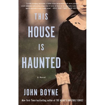 This House Is Haunted - by John Boyne (Paperback)