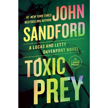 Toxic Prey - (Prey Novel) Large Print by  John Sandford (Paperback)