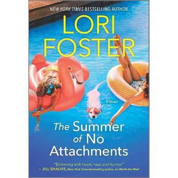 The Summer of No Attachments - by  Lori Foster (Paperback)