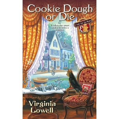 Cookie Dough or Die - (Cookie Cutter Shop Mystery) by  Virginia Lowell (Paperback)