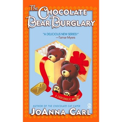 The Chocolate Bear Burglary - (Chocoholic Mystery) by  Joanna Carl (Paperback)