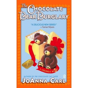 The Chocolate Bear Burglary - (Chocoholic Mystery) by  Joanna Carl (Paperback) - 1 of 1