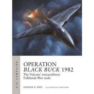 Operation Black Buck 1982 - (Air Campaign) by  Andrew Bird (Paperback) - 1 of 1