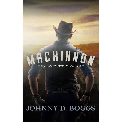 MacKinnon - by  Johnny D Boggs (Paperback)