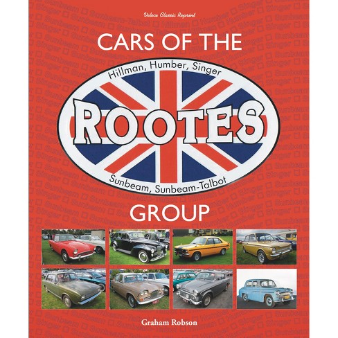 Cars of the Rootes Group - (Classic Reprint) by Graham Robson (Hardcover)