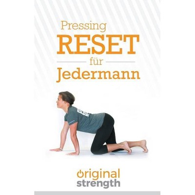 Pressing Reset Für Jederman - by  Original Strength (Paperback)