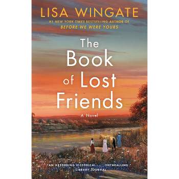 The Book of Lost Friends - by Lisa Wingate (Hardcover)